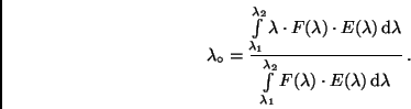 \begin{displaymath}
\lambda_{\circ} = \frac {\int\limits_{\lambda_1}^{\lambda_2...
...mbda_2}
F(\lambda) \cdot E(\lambda) \, {\rm d}\lambda} \, .
\end{displaymath}